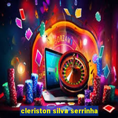 cleriston silva serrinha